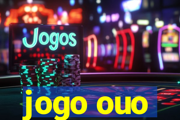 jogo ouo
